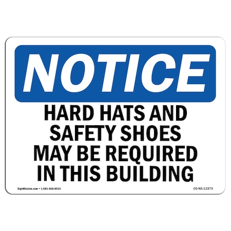 Signmission OSHA Sign, Hard Hats And Safety Shoes May Be Required, 24in X 18in Aluminum, 24" W, 18" H, Landscape OS-NS-A-1824-L-13279